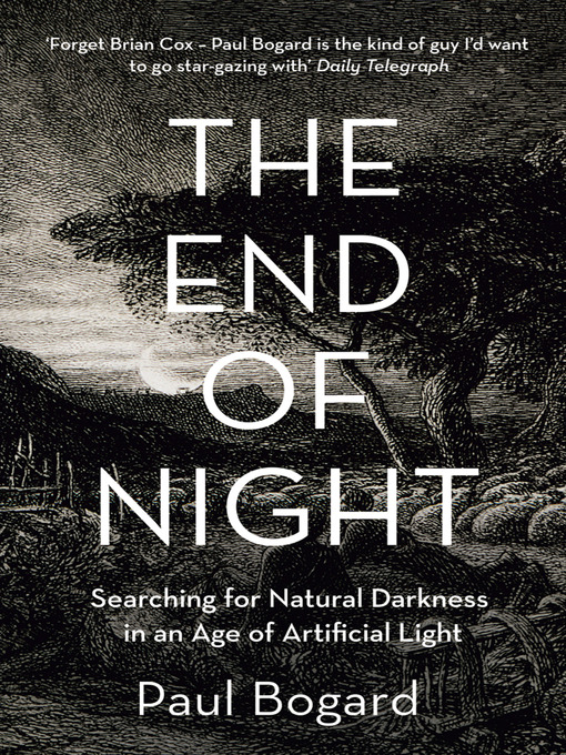 Title details for The End of Night by Paul Bogard - Wait list
